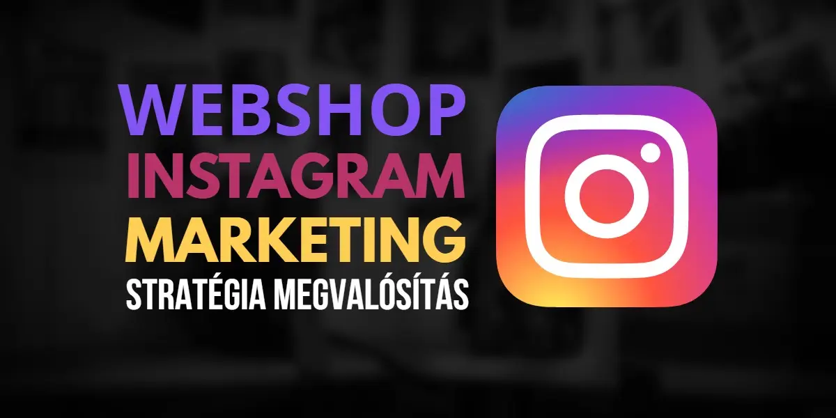 Hogyan népszerűsítsd a webshopod Instán?